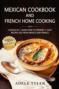 Cover image for Mexican Cookbook And French Home Cooking