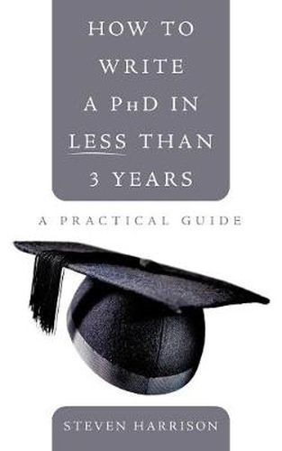 Cover image for How to Write a PhD in Less Than 3 Years