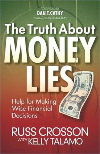 The Truth About Money Lies: Help for Making Wise Financial Decisions
