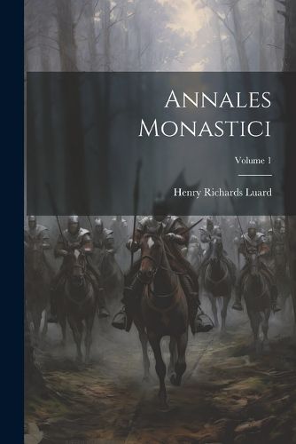 Cover image for Annales Monastici; Volume 1