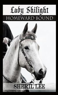 Cover image for Lady Shilight - Homeward Bound