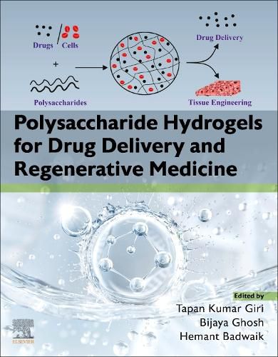 Cover image for Polysaccharide Hydrogels for Drug Delivery and Regenerative Medicine