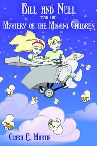 Cover image for Bill and Nell and the Mystery of the Missing Children