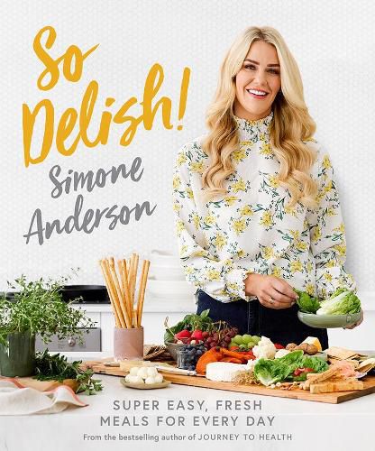 Cover image for So Delish!: Super easy, fresh meals for every day