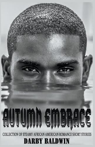 Cover image for Autumn Embrace: Collection of Steamy African American Romance Short Stories