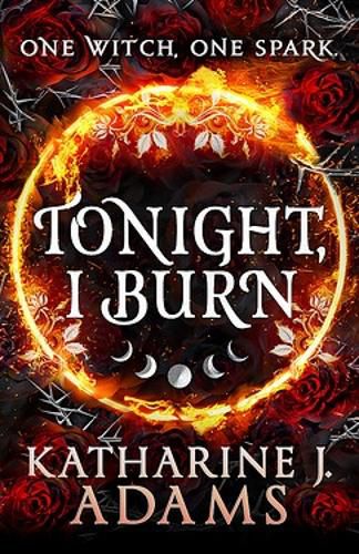 Cover image for Tonight, I Burn