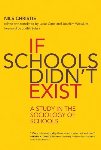 If Schools Didn't Exist: A Study in the Sociology of Schools