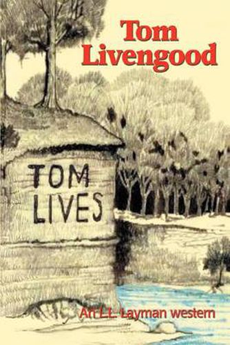 Cover image for Tom Livengood: An L.L. Layman Western