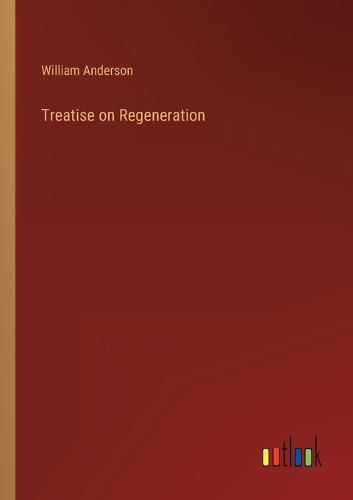 Cover image for Treatise on Regeneration