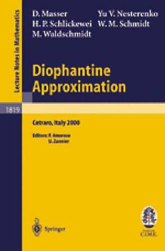 Cover image for Diophantine Approximation: Lectures given at the C.I.M.E. Summer School held in Cetraro, Italy, June 28 - July 6, 2000