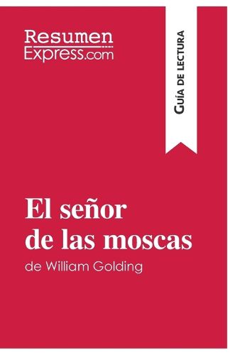 Cover image for El senor de las moscas de William Golding (Guia de lectura)