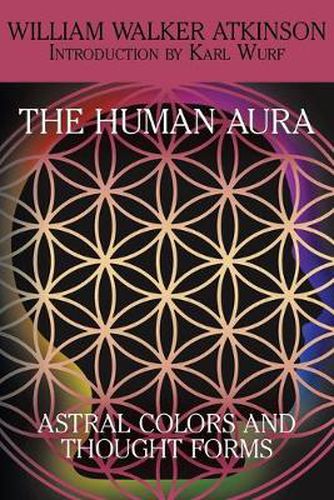 Cover image for The Human Aura: Astral Colors and Thought Forms