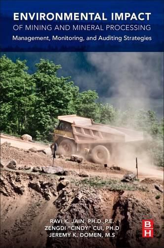 Environmental Impact of Mining and Mineral Processing: Management, Monitoring, and Auditing Strategies