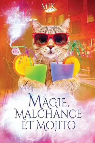 Cover image for Magie, malchance et mojito