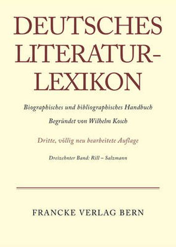 Deutsches Literatur-Lexikon, Band 13, Rill - Salzmann