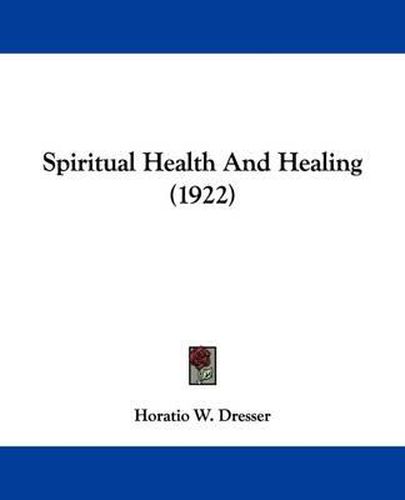 Spiritual Health and Healing (1922)