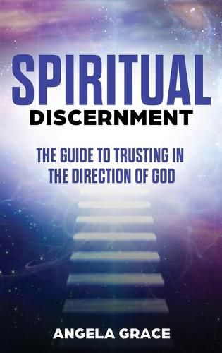 Cover image for Spiritual Discernment: The Guide to Trusting in the Direction of God