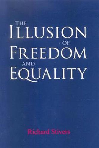 Cover image for The Illusion of Freedom and Equality