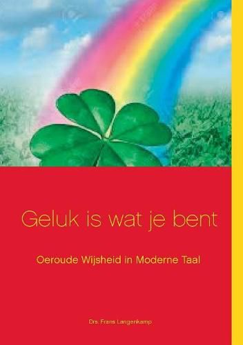 Cover image for Geluk is wat je bent!