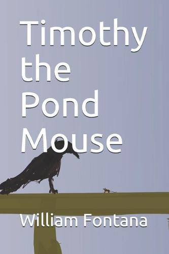 Cover image for Timothy the Pond Mouse