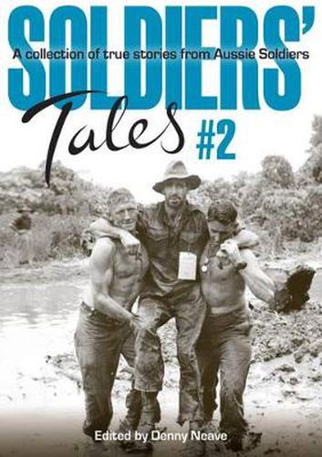 Soldiers' Tales #2: A Collection of True Stories from Aussie Soldiers