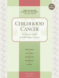 Cover image for Childhood Cancer: A Parent's Guide to Solid Tumor Cancers