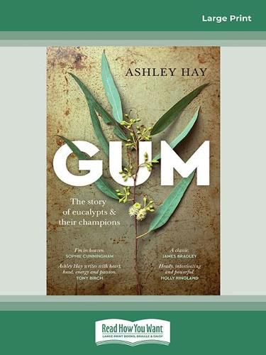 Gum: The story of eucalypts & their champions