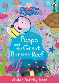 Cover image for Peppa Pig: Peppa and the Great Barrier Reef Sticker Activity