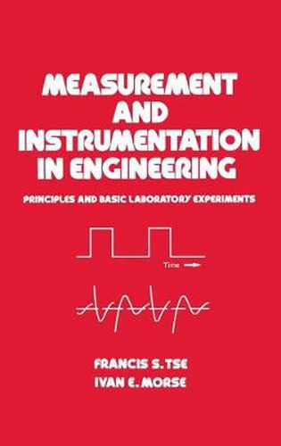 Cover image for Measurement and Instrumentation in Engineering: Principles and Basic Laboratory Experiments