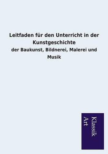 Cover image for Leitfaden fur den Unterricht in der Kunstgeschichte