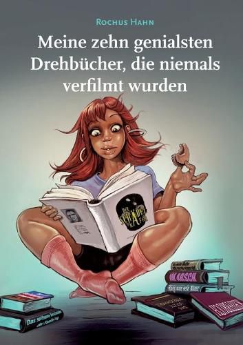 Cover image for Meine 10 genialsten Drehbucher, die niemals verfilmt wurden