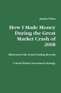 Cover image for How I Made Money During the Great Market Crash of 2008