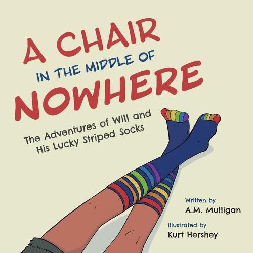 Cover image for A Chair in the Middle of Nowhere: The Adventures of Will and His Lucky Striped Socks