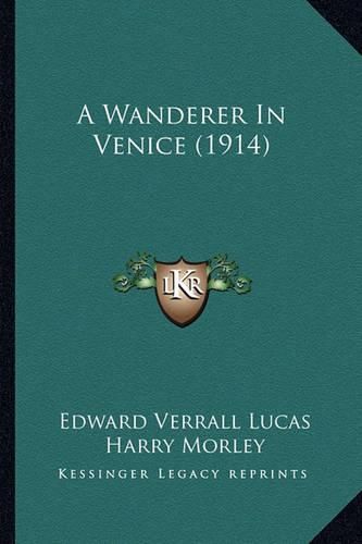 Cover image for A Wanderer in Venice (1914)