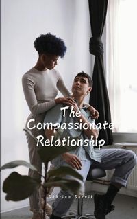 Cover image for The Compassionate Relationship