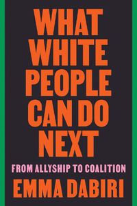 Cover image for What White People Can Do Next: From Allyship to Coalition