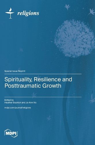 Cover image for Spirituality, Resilience and Posttraumatic Growth