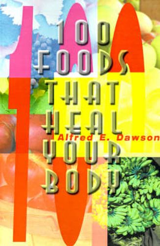 Cover image for 100 Foods That Heal Your Body