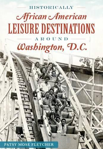 Cover image for Historically African American Leisure Destinations Around Washington, D.C.