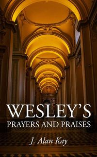 Cover image for Wesley's Prayers and Praises