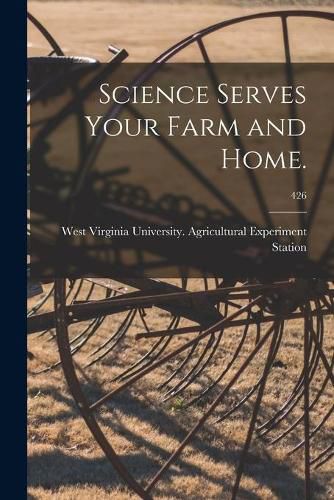 Cover image for Science Serves Your Farm and Home.; 426