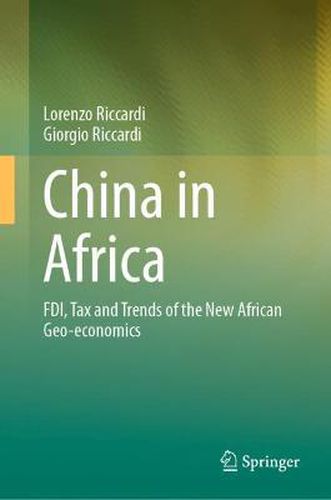 Cover image for China in Africa: FDI, Tax and Trends of the New African Geo-economics