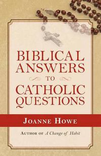 Cover image for Biblical Answers to Catholic Questions