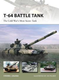 Cover image for T-64 Battle Tank: The Cold War's Most Secret Tank