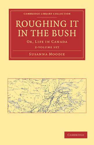 Cover image for Roughing it in the Bush 2 Volume Paperback Set: Or, Life in Canada