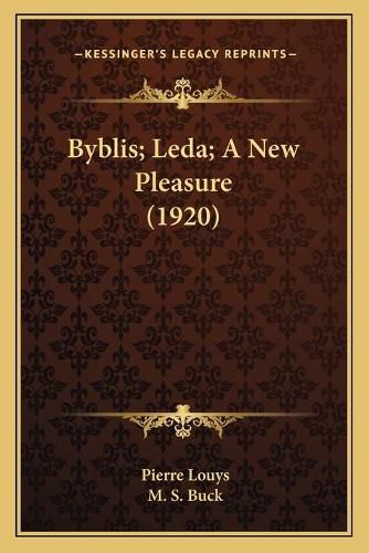 Cover image for Byblis; Leda; A New Pleasure (1920)