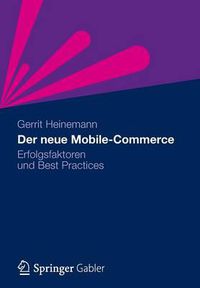 Cover image for Der neue Mobile-Commerce: Erfolgsfaktoren und Best Practices