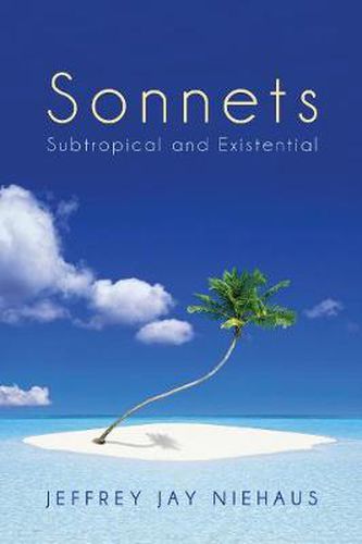 Cover image for Sonnets: Subtropical and Existential