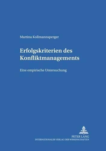 Cover image for Erfolgskriterien Des Konfliktmanagements: Eine Empirische Untersuchung