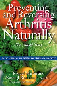 Cover image for Preventing and Reversing Arthritis Naturally: The Untold Story